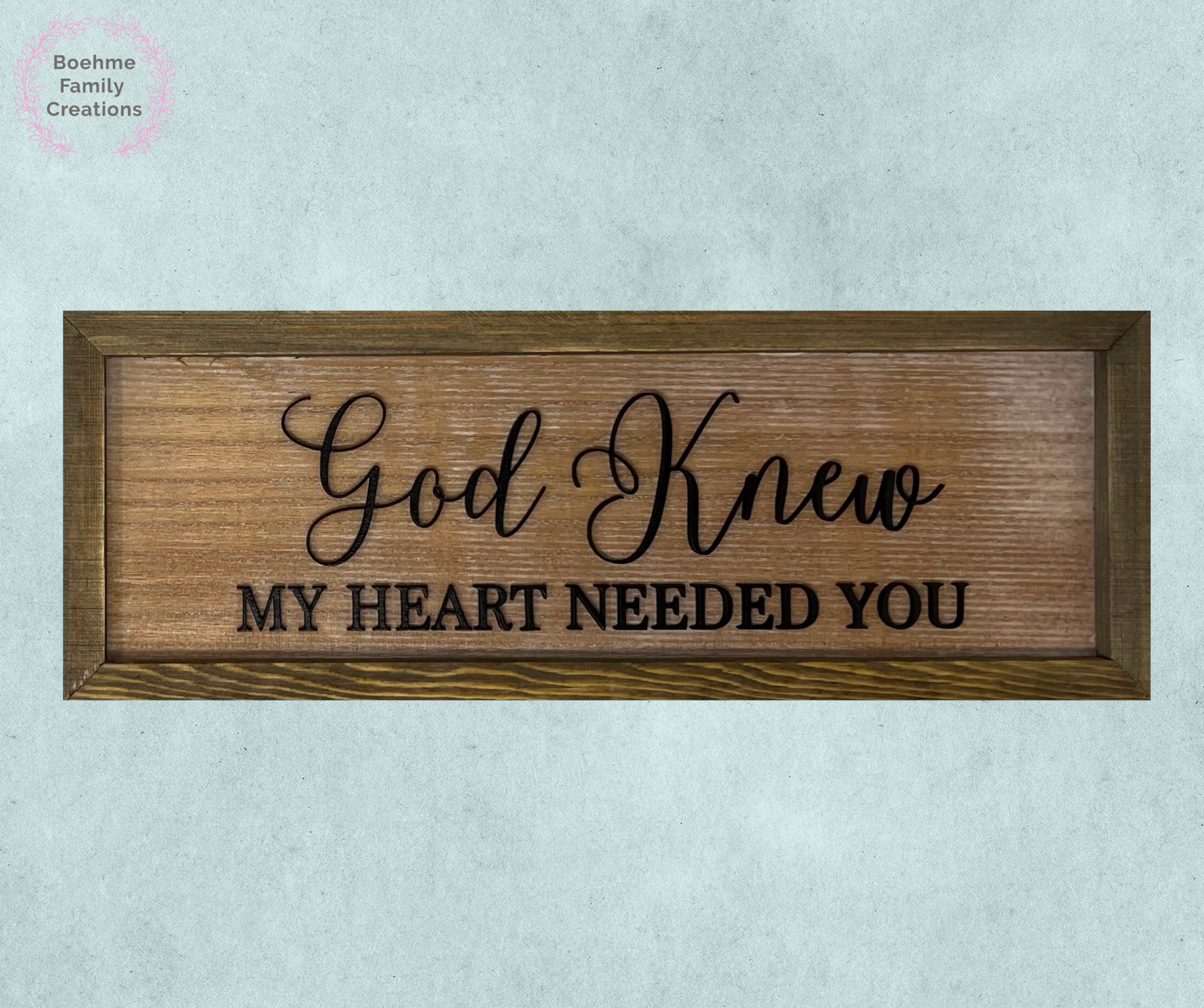 God Knew My Heart Needed You Sign image 1