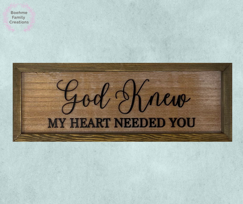God Knew My Heart Needed You Sign image 1