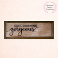 Good Morning Gorgeous Sign image 0