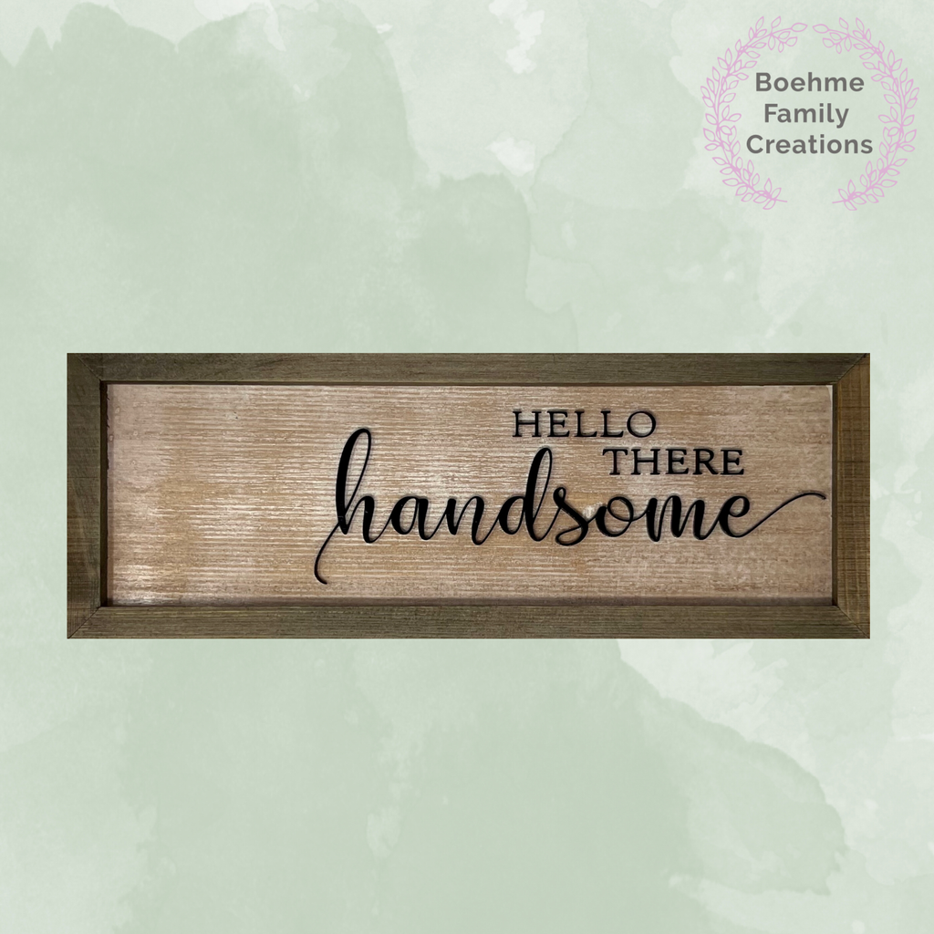 Hello There Handsome Sign image 0