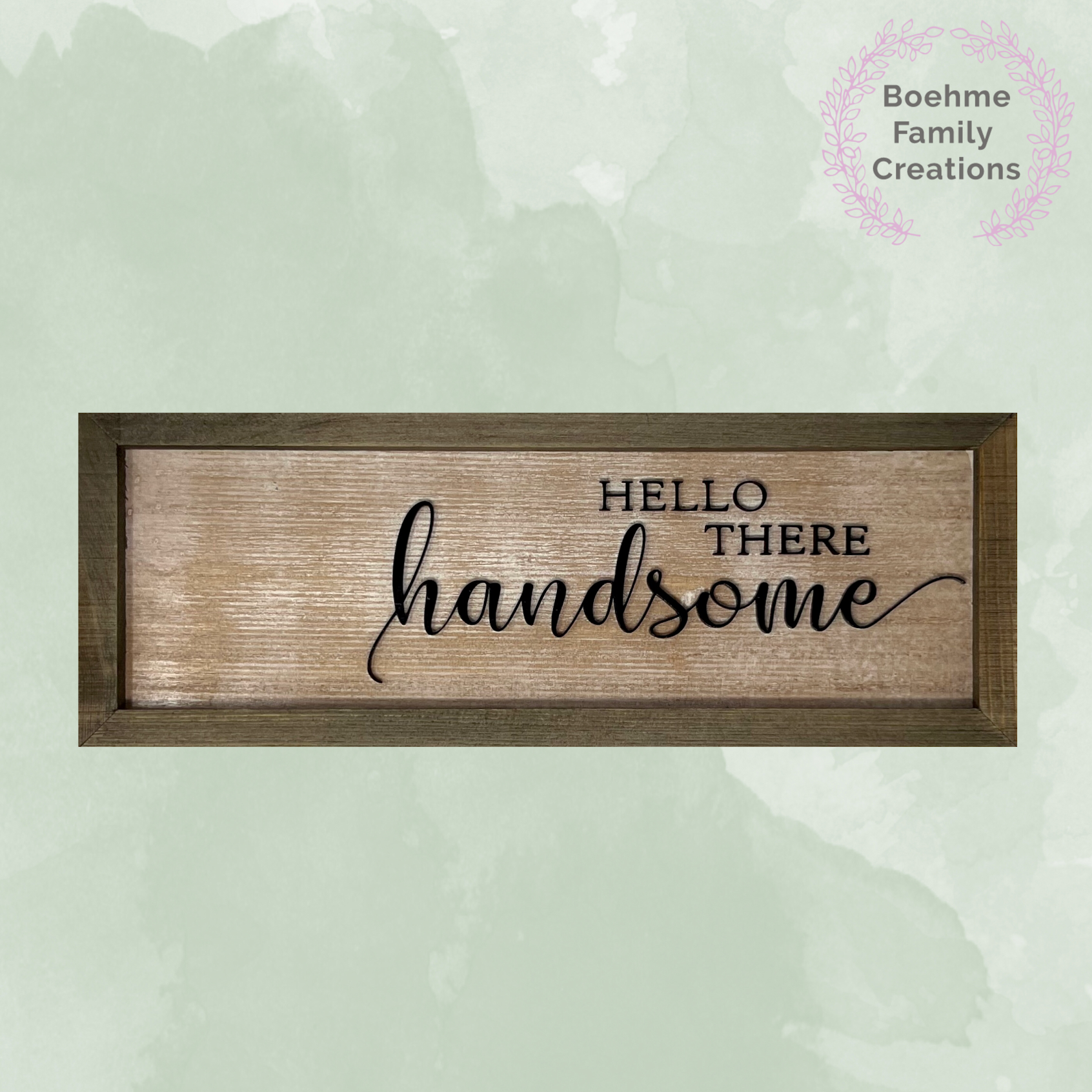 Hello There Handsome Sign image 0